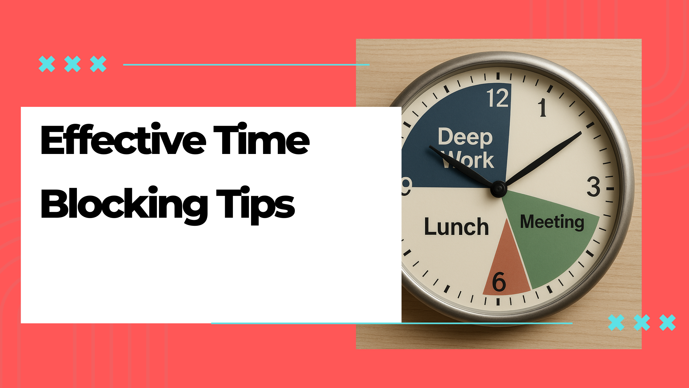 7 Effective Tips For Time Blocking