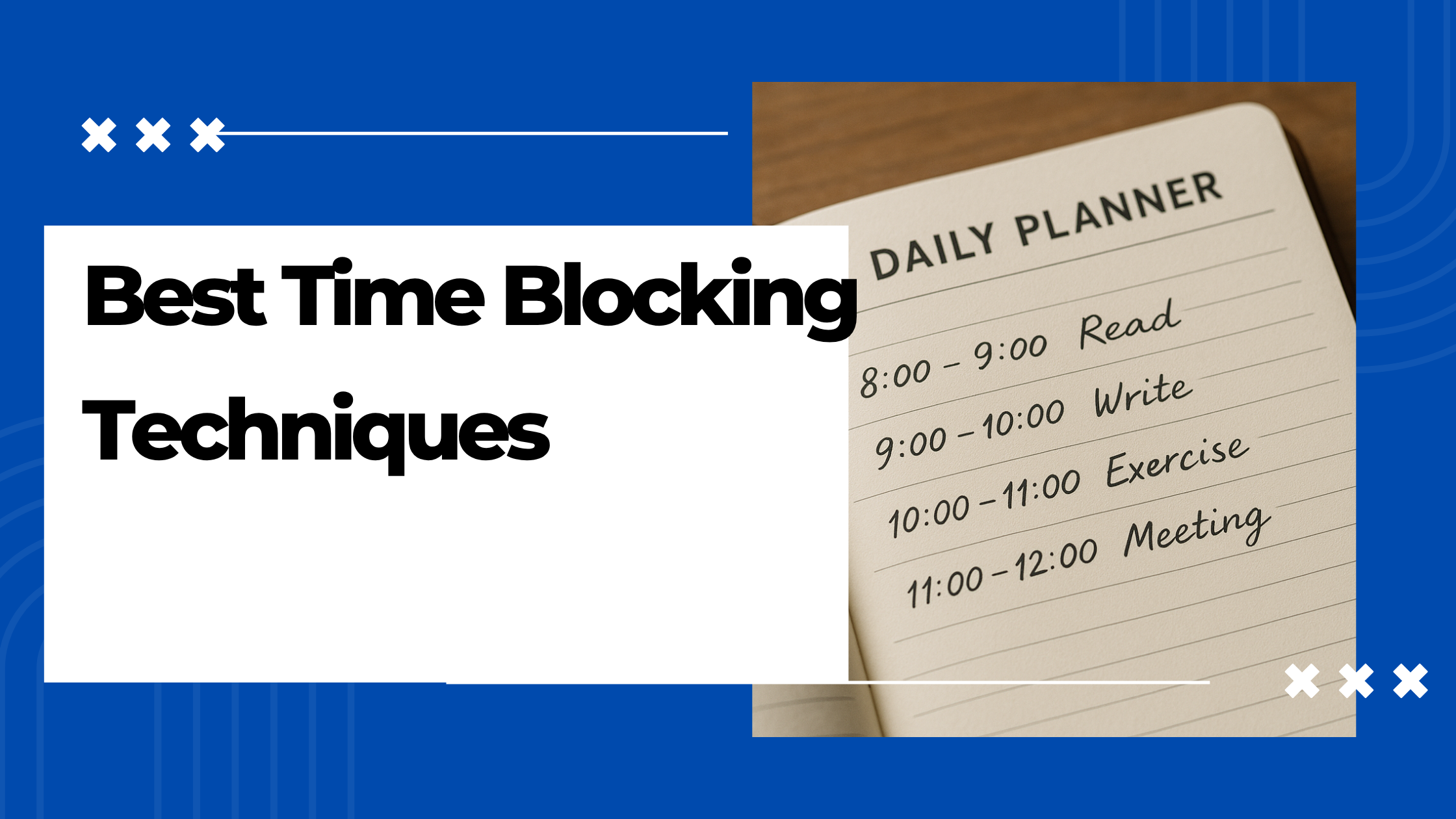 Easy-to-Follow Time Blocking Techniques