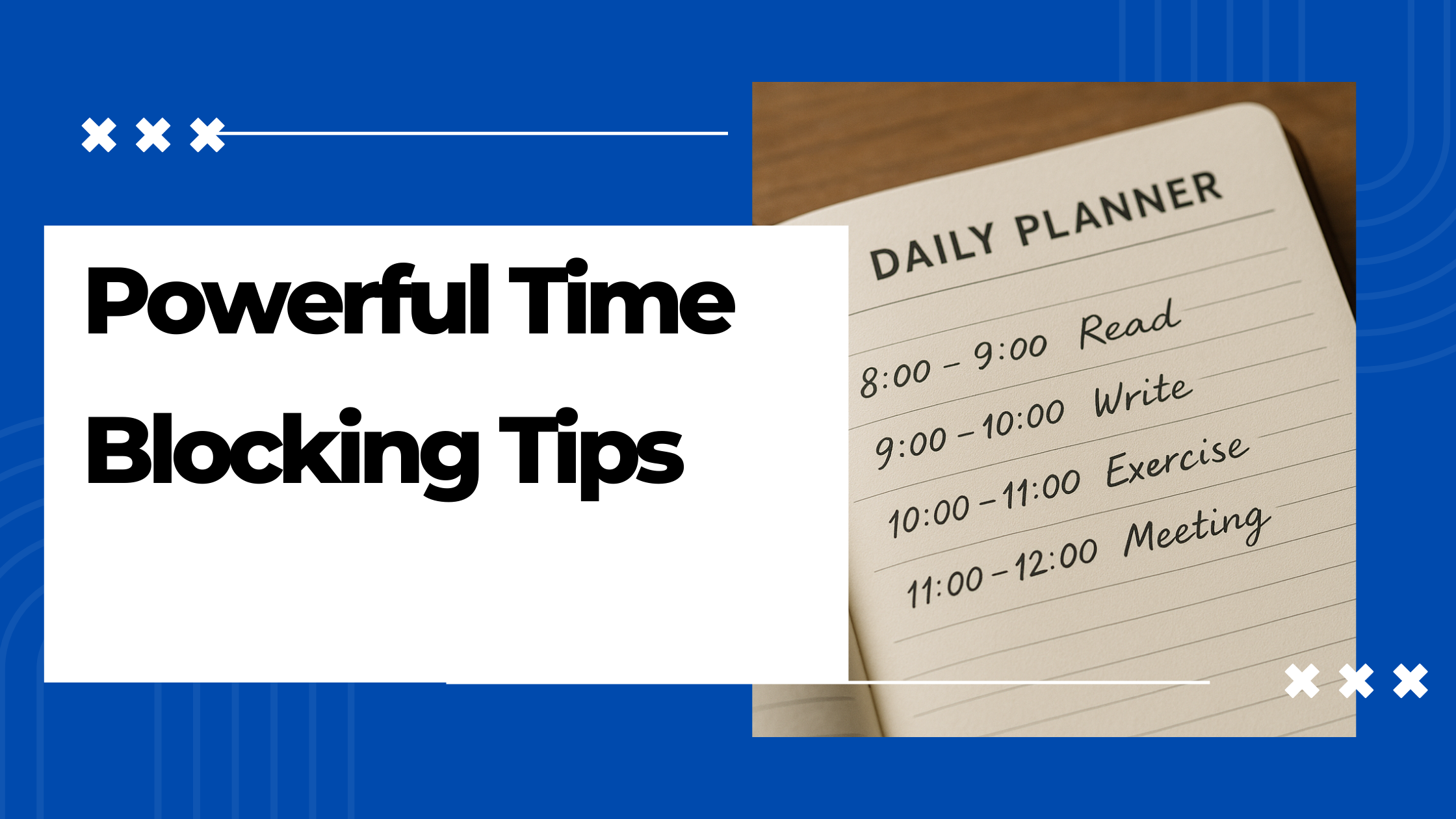7 Effective Time Blocking Tips to Skyrocket Your Productivity